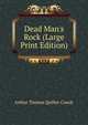 Dead Man's Rock (Large Print Edition), Arthur Thomas Quiller-Couch 