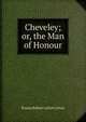 Cheveley; or, the Man of Honour, Rosina Bulwer Lytton Lytton 