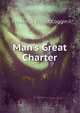 Man's Great Charter, Frederick Ernest Coggin 
