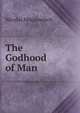 The Godhood of Man, Nicolai Mikalowitch 
