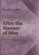 After the Manner of Men, Francis Lynde 