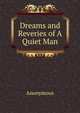 Dreams and Reveries of A Quiet Man, Heinrich Kretschmayr 
