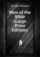 Men of the Bible (Large Print Edition), George Milligan 
