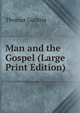 Man and the Gospel (Large Print Edition), Thomas Guthrie 