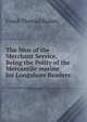 The Men of the Merchant Service, Being the Polity of the Mercantile marine for Longshore Readers, Frank Thomas Bullen 