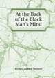 At the Back of the Black Man's Mind, Richard Edward Dennett 