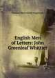 English Men of Letters: John Greenleaf Whittier, Thomas Wentworth Higginson 