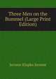 Three Men on the Bummel (Large Print Edition), Jerome Klapka Jerome 