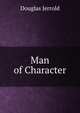 Man of Character, Douglas Jerrold 