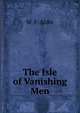 The Isle of Vanishing Men, W. F. Alder 
