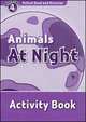 Oxford Read And Discover 4. Animals At Night. Activity Book, 