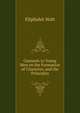 Counsels to Young Men on the Formation of Character, and the Principles, Eliphalet Nott 