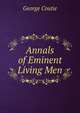 Annals of Eminent Living Men, George Coutie 