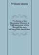 The Roots of the Mountains Wherein is Told Somewhat of the lIves of the men of Burg/Dale their Frien, William Morris 