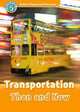 Transportation then & now Oxford Read and Discover: Level 5: Transportation Then and Now, Oxford University Press USA 
