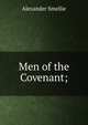 Men of the Covenant;, Alexander Smellie 