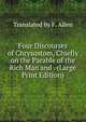 Four Discourses of Chrysostom, Chiefly on the Parable of the Rich Man and . (Large Print Edition), Translated by F. Allen 