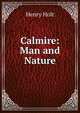 Calmire: Man and Nature, Holt Henry 
