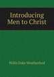 Introducing Men to Christ, Willis Duke Weatherford 