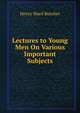 Lectures to Young Men On Various Important Subjects, Beecher, Henry Ward 