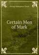 Certain Men of Mark, George Makepeace Towle 