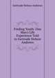 Finding Youth: One Man's Life Experience Told to Gertrude Nelson Andrews, Gertrude Nelson Andrews 