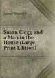 Susan Clegg and a Man in the House (Large Print Edition), Anne Warner 
