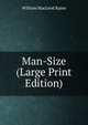 Man-Size (Large Print Edition), William MacLeod Raine 