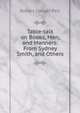 Table-talk on Books, Men, and Manners: From Sydney Smith, and Others, Robert Conger Pell 