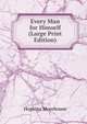 Every Man for Himself (Large Print Edition), Hopkins Moorhouse 