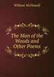 The Man of the Woods and Other Poems, William McDowall 