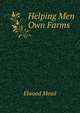 Helping Men Own Farms, Elwood Mead 