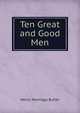Ten Great and Good Men, Henry Montagu Butler 