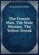 The Female Man, The Male Woman, The Yellow Streak., Barton Lincoln Baker 