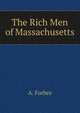 The Rich Men of Massachusetts, A. Forbes 