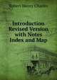 Introduction Revised Version with Notes Index and Map, Charles, R. H. (Robert Henry), 1855-1931 