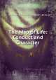 The Map of Life: Conduct and Character, Lecky, William Edward Hartpole, 1838-1903 