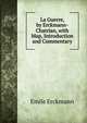 La Guerre, by Erckmann-Chatrian, with Map, Introduction and Commentary, Emile Erckmann 