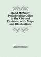 Rand McNally Philadelphia Guide to the City and Environs, with Maps and Illustrations, Heinrich Kretschmayr 