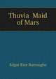 Thuvia Maid of Mars, Edgar Rice Burroughs 