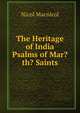 The Heritage of India Psalms of Mar?th? Saints, Nicol Macnicol 