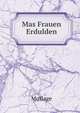 Mas Frauen Erdulden, Muflage 