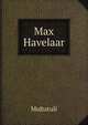 Max Havelaar, Multatuli 
