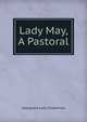 Lady May, A Pastoral, Georgiana Lady Chatterton 