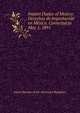 Import Duties of Mexico: Derechos de Importacion en Mexico. Corrected to May 1, 1891, Intern Bureau of the American Republics 