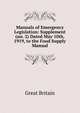 Manuals of Emergency Legislation: Supplement (no. 2) Dated May 10th, 1919, to the Food Supply Manual, Great Britain 