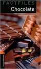Oxford Bookworms Factfiles: Chocolate: Level 2: 700-Word Vocabulary, Hardy-Gould Janet 