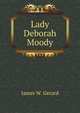 Lady Deborah Moody, James W. Gerard 