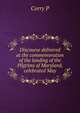 Discourse delivered at the commemoration of the landing of the Pilgrims of Maryland, celebrated May, Corry P 