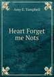 Heart Forget me Nots, Amy E. Tamphell 